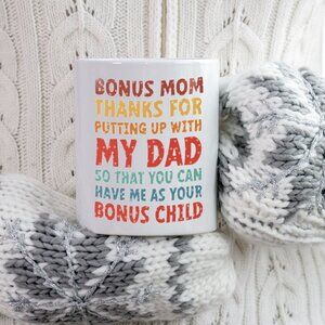 🎁 Funny Bonus Mom Mug - "Thanks for Putting Up with My Dad" 11oz White Mug